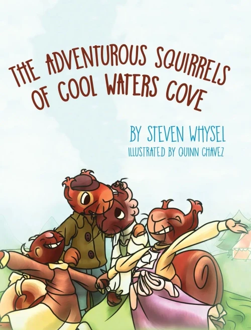 The Adventurous Squirrels of Cool Waters Cove: A Children's Animal Picture Book for Ages 2-8. - 9781643884714