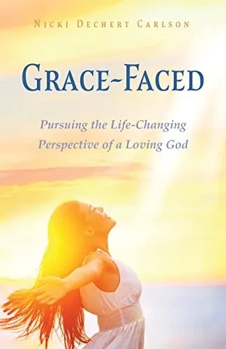 Grace-Faced: Pursuing the Life-Changing Perspective of a Loving God - 9781662830846