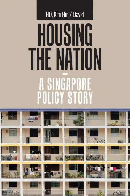 Housing the Nation: A Singapore Policy Story - 9781543762488