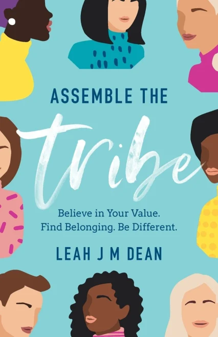 Assemble the Tribe: Believe in Your Value. Find Belonging. Be Different. - 9781544515809