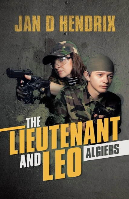 The Lieutenant and Leo: Algiers - 9781532085390