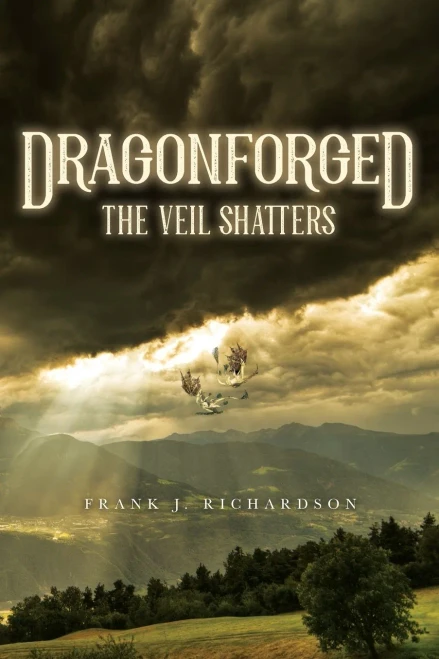 Dragonforged: The Veil Shatters - 9781641118071