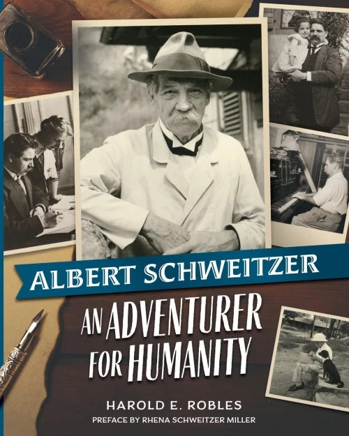 Albert Schweitzer: An Adventurer for Humanity - 9781600251559