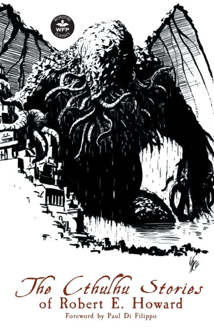 The Cthulhu Stories of Robert E. Howard - 9781680570960
