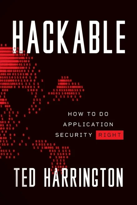 Hackable: How to Do Application Security Right - 9781544517667