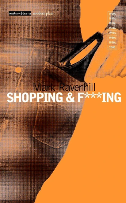 Shopping and F***ing (Modern Classics)