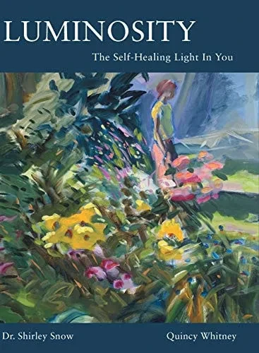 Luminosity: The Self-Healing Light In You - 9781662900297