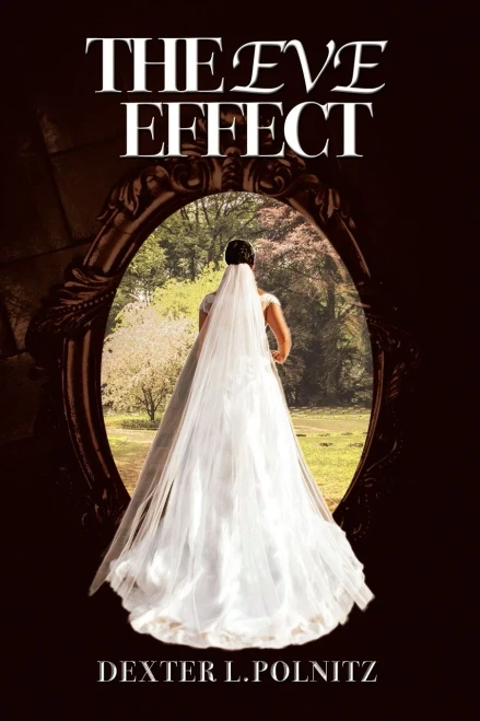 The Eve Effect: For Women Who Are in Search of Themselves and Desire to Be Wedded - 9781664132344