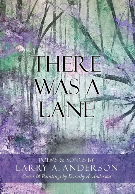 There Was A Lane: Cover & Paintings by Dorothy A. Anderson - 9781662829550