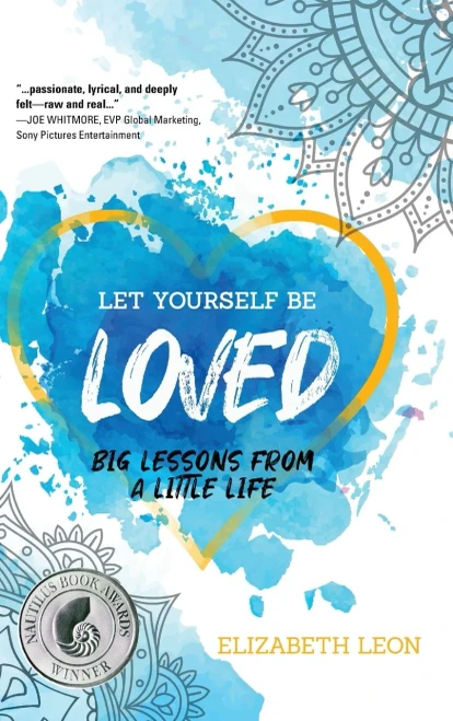 Let Yourself Be Loved: Big Lessons From a Little Life - 9781646635733