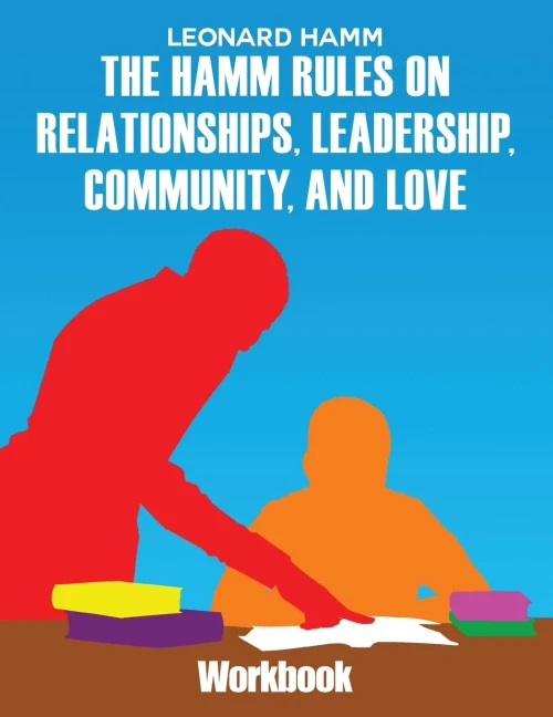 The Hamm Rules on Relationships, Leadership, Community, and Love - 9781645308980
