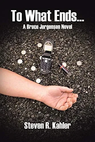 To What Ends...: A Bruce Jorgensen Novel - 9781662419669