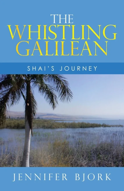 The Whistling Galilean: ShaiÆs Journey - 9781664238091