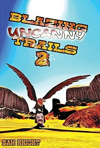 Blazing Uncanny Trails 2 - 9781628690385