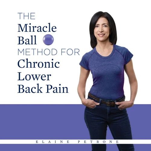 The Miracle Ball Method for Chronic Lower Back Pain - 9781684425976