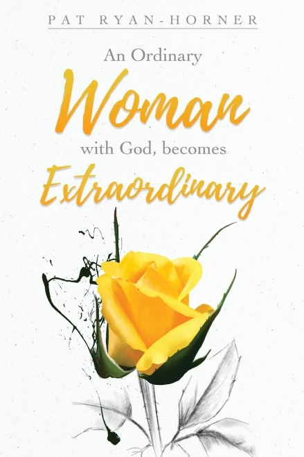 An Ordinary Woman: with God, becomes Extraordinary - 9781630508920