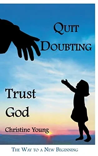 Quit Doubting, Trust God - 9781638741268