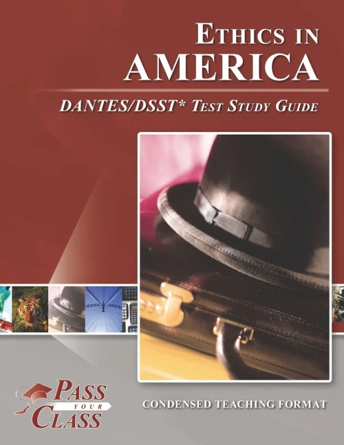 Ethics in America DANTES/DSST Test Study Guide - 9781614336631
