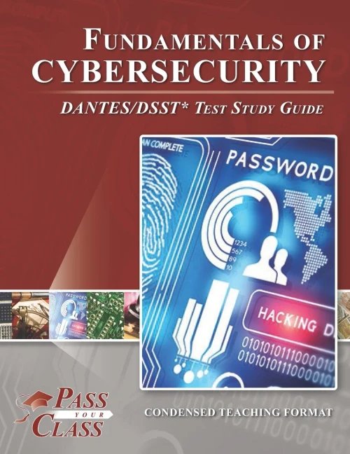 Fundamentals of Cybersecurity DANTES/DSST Test Study Guide - 9781614336679