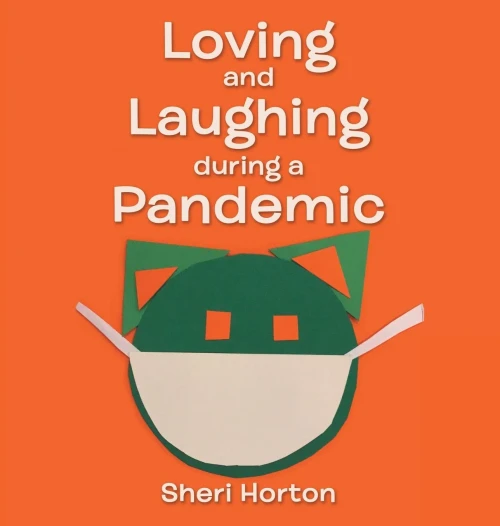 Loving and Laughing During a Pandemic - 9781665700504