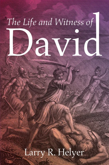 The Life and Witness of David - 9781532691324