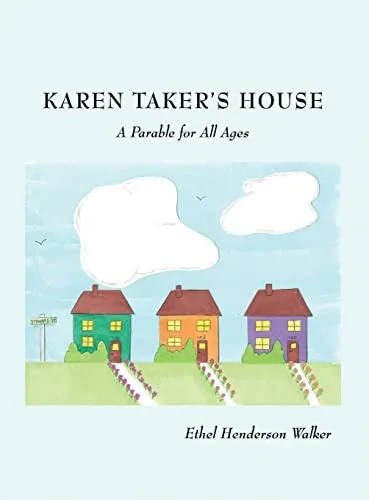 Karen Taker's House: A Parable for All Ages - 9781662836091