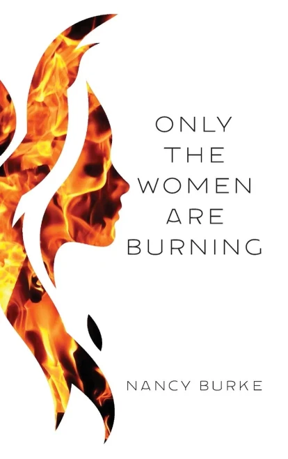 Only the Women are Burning - 9781627202886