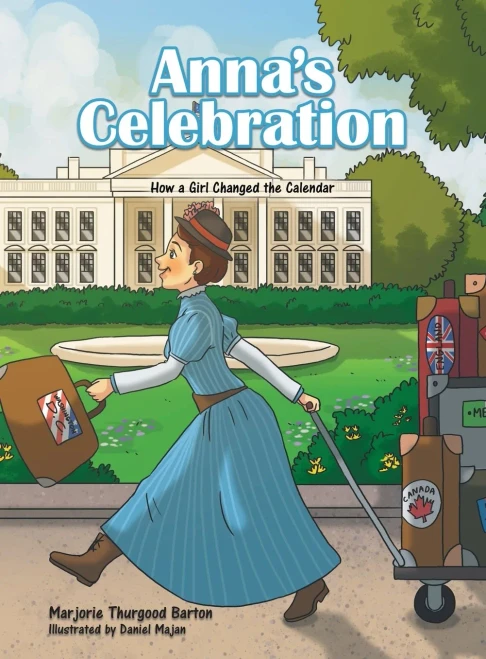 Anna's Celebration: How a Girl Changed the Calendar - 9781664233959