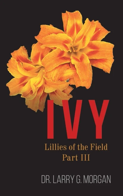 IVY Lillies of the Field: Part 3 - 9781647492212