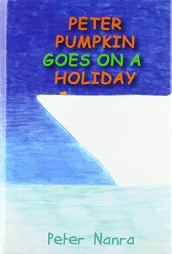 Peter Pumpkin Goes on a Holiday - 9781649453792
