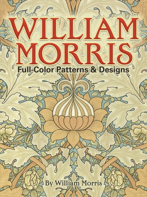 William Morris Full-Color Patterns and Designs (Dover Pictorial Archive)