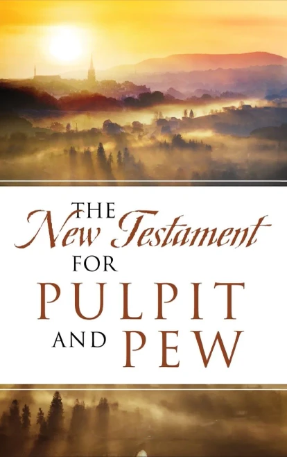 The New Testament For Pulpit and Pew - 9781683148739