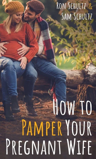 How to Pamper Your Pregnant Wife - 9781532695940