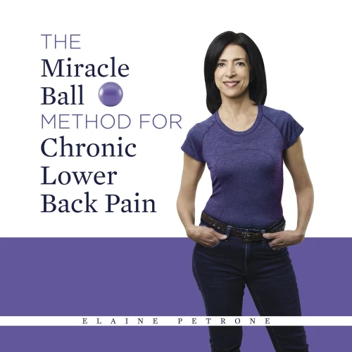 The Miracle Ball Method for Chronic Lower Back Pain - 9781684425983