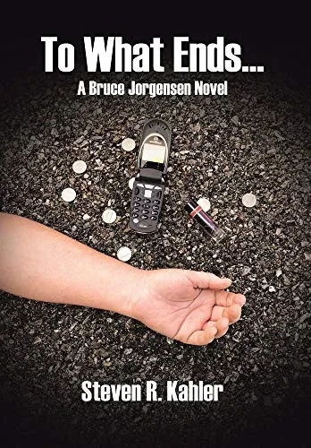 To What Ends...: A Bruce Jorgensen Novel - 9781662419683