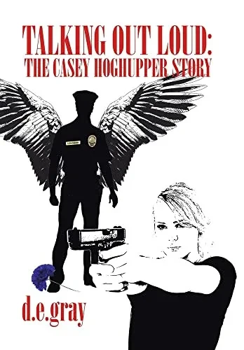 Talking Out Loud: The Casey Hoghupper Story - 9781664197381