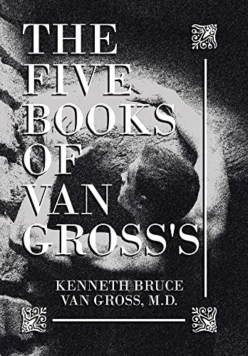 The Five Books of Van Gross's - 9781664197466