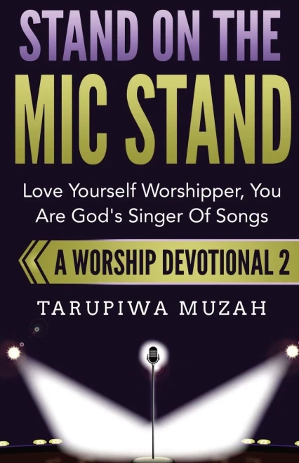 Stand On the Mic Stand: Love Yourself Worshipper, You Are God's Singer Of Songs (2) (Worship Devotional) - 9781648300943