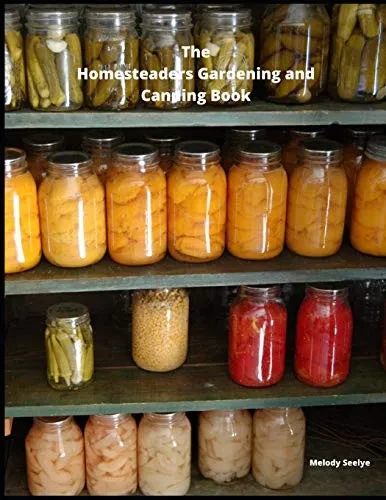 The Homesteaders Gardening and Canning Book - 9781657663510