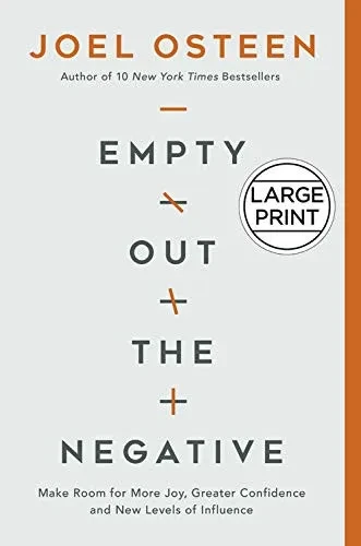 Empty Out the Negative: Make Room for More Joy, Greater Confidence, and New Levels of Influence - 9781546016045