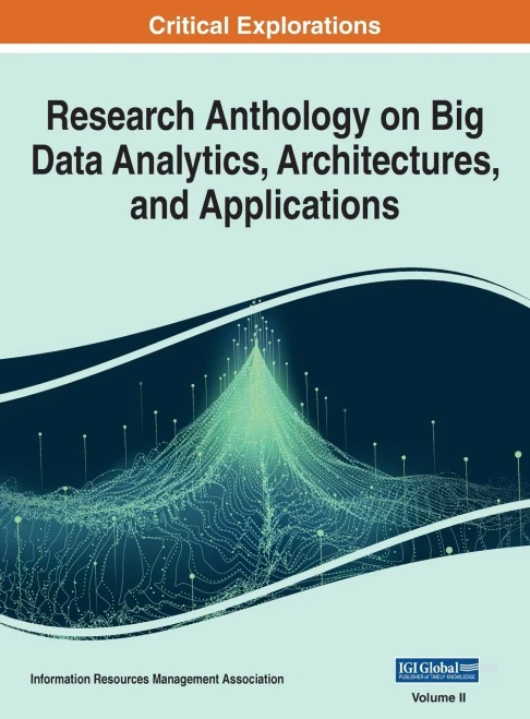 Research Anthology on Big Data Analytics, Architectures, and Applications - 9781668440087