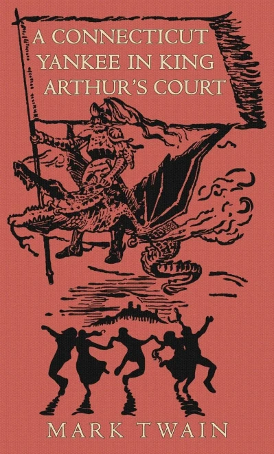 A Connecticut Yankee in King Arthur's Court - 9781645940791