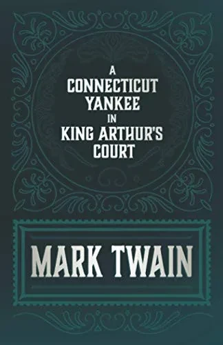 A Connecticut Yankee in King Arthur's Court - 9781528718400