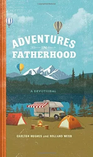 Adventures in Fatherhood: A Devotional