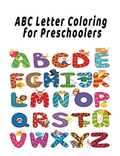 ABC Letter Coloring Book For Preschoolers: ABC Letter Coloringt letters coloring book, ABC Letter Tracing for Preschoolers A Fun Book to Practice Writing for Kids Ages 3-5 - 9781658844932