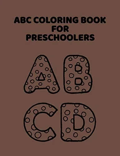 ABC Coloring Book For Preschoolers: ABC Letter Coloringt letters coloring book, ABC Letter Tracing for Preschoolers for Kids Ages 3-5 A Fun Book to Practice Writing - 9781660923090