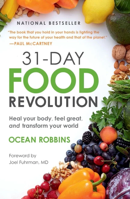 31-Day Food Revolution: Heal Your Body, Feel Great, and Transform Your World