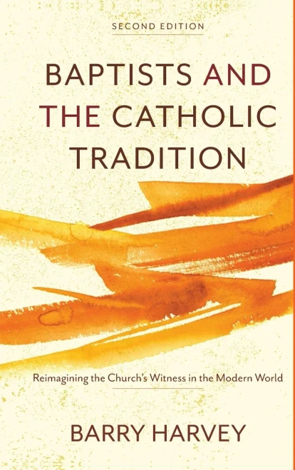 Baptists and the Catholic Tradition