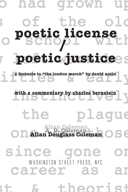 poetic license / poetic justice: a footnote to the london march by david antin, with a commentary by charles bernstein