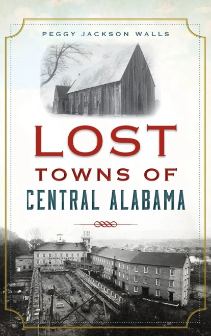 Lost Towns of Central Alabama